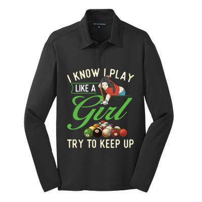 I Know I Play Like A Female Billiard Pool Player Gift Silk Touch Performance Long Sleeve Polo