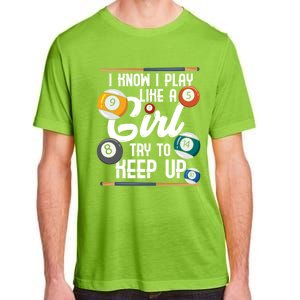 I Know I Play Like A Funny Eight Ball Pool Billiards Funny Gift Adult ChromaSoft Performance T-Shirt