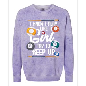 I Know I Play Like A Funny Eight Ball Pool Billiards Funny Gift Colorblast Crewneck Sweatshirt