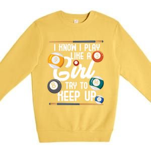 I Know I Play Like A Funny Eight Ball Pool Billiards Funny Gift Premium Crewneck Sweatshirt