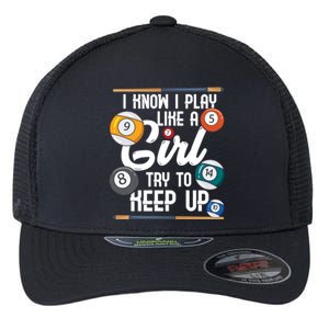 I Know I Play Like A Funny Eight Ball Pool Billiards Funny Gift Flexfit Unipanel Trucker Cap