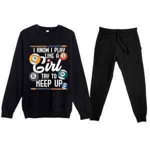 I Know I Play Like A Funny Eight Ball Pool Billiards Funny Gift Premium Crewneck Sweatsuit Set