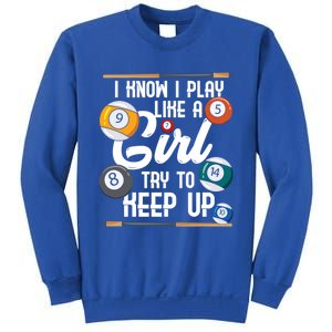 I Know I Play Like A Funny Eight Ball Pool Billiards Funny Gift Sweatshirt