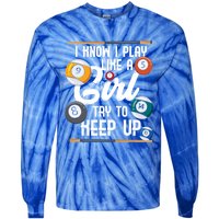 I Know I Play Like A Funny Eight Ball Pool Billiards Funny Gift Tie-Dye Long Sleeve Shirt