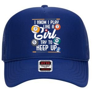 I Know I Play Like A Funny Eight Ball Pool Billiards Funny Gift High Crown Mesh Back Trucker Hat