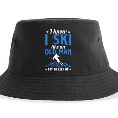 I Know I Ski Like An Old Man Try To Keep Up Gift For Dad Sustainable Bucket Hat