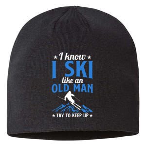 I Know I Ski Like An Old Man Try To Keep Up Gift For Dad Sustainable Beanie