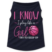 I Know I Play Like A Girl Basketball Player Coach Team Sport Doggie Tank