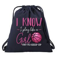 I Know I Play Like A Girl Basketball Player Coach Team Sport Drawstring Bag
