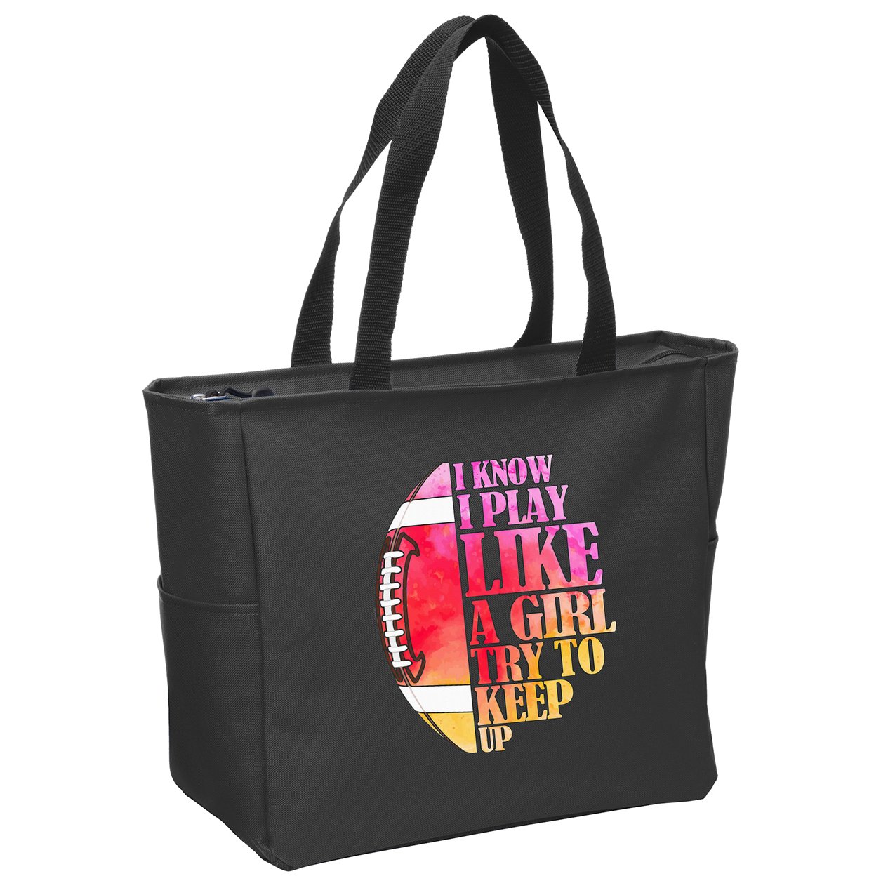 I Know I Play Like A Girl Try To Keep Up I American Football Zip Tote Bag