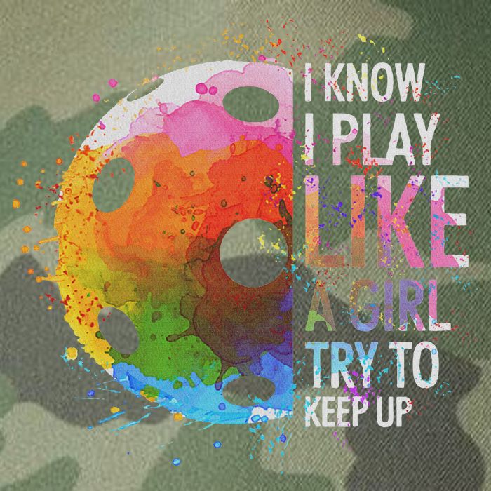 I Know I Play Like A Girl Funny Pickleball Player Legacy Tie Dye Trucker Hat