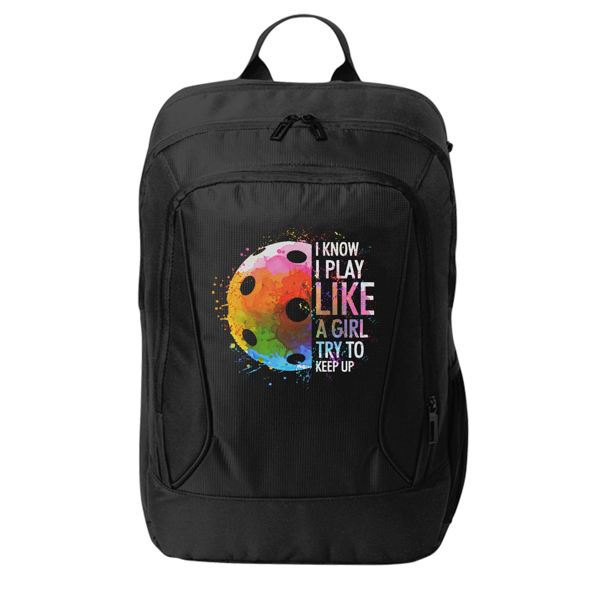I Know I Play Like A Girl Funny Pickleball Player City Backpack