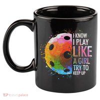 I Know I Play Like A Girl Funny Pickleball Player 11oz C Handle Ceramic Mug