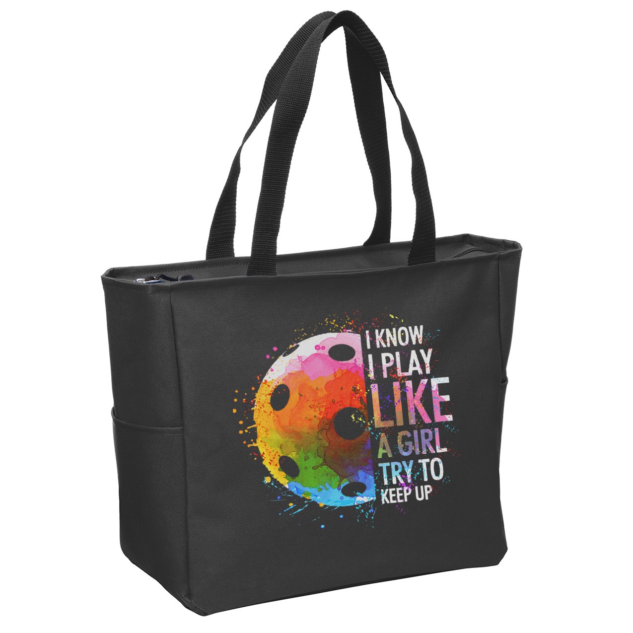 I Know I Play Like A Girl Funny Pickleball Player Zip Tote Bag