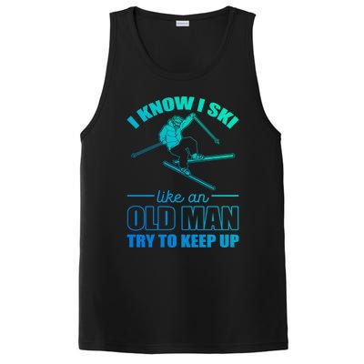 I Know I Ski Like An Old Try To Keep Up Skiing Gift PosiCharge Competitor Tank