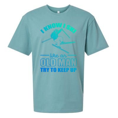 I Know I Ski Like An Old Try To Keep Up Skiing Gift Sueded Cloud Jersey T-Shirt