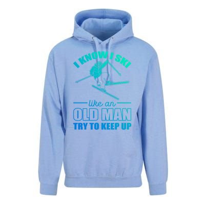 I Know I Ski Like An Old Try To Keep Up Skiing Gift Unisex Surf Hoodie