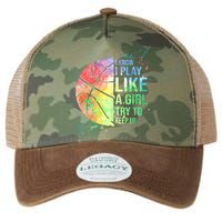 I Know I Play Like A Girl Try To Keep Up Basketball Tshirt TShirt Legacy Tie Dye Trucker Hat