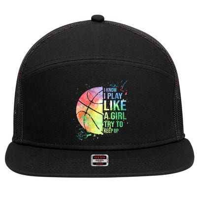 I Know I Play Like A Girl Try To Keep Up Basketball Tshirt TShirt 7 Panel Mesh Trucker Snapback Hat