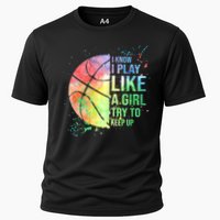 I Know I Play Like A Girl Try To Keep Up Basketball Tshirt TShirt Performance Shirt