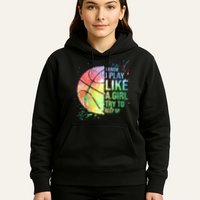 I Know I Play Like A Girl Try To Keep Up Basketball Tshirt TShirt Hoodie