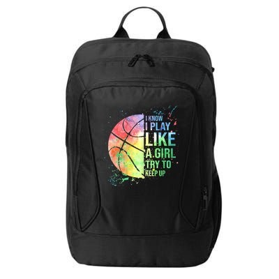 I Know I Play Like A Girl Try To Keep Up Basketball Tshirt TShirt City Backpack