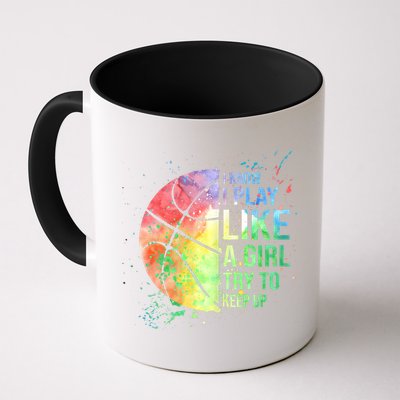 I Know I Play Like A Girl Try To Keep Up Basketball Tshirt TShirt Mug