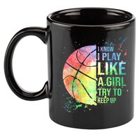 I Know I Play Like A Girl Try To Keep Up Basketball Tshirt TShirt 11oz C Handle Ceramic Mug