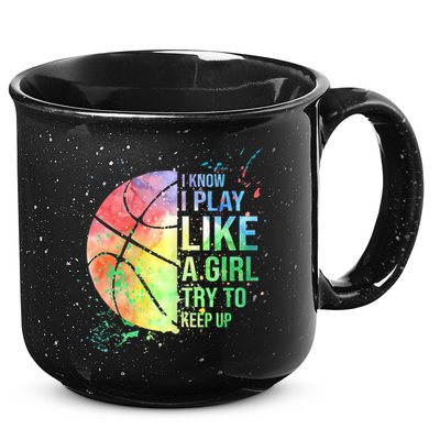 I Know I Play Like A Girl Try To Keep Up Basketball Tshirt TShirt 15oz Campfire Ceramic Mug
