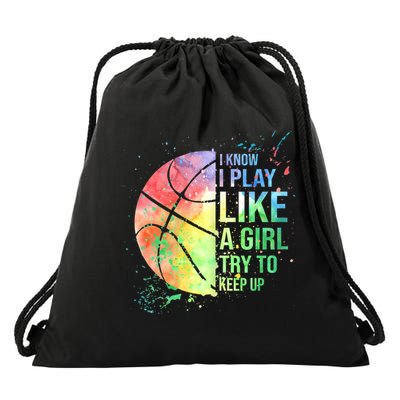 I Know I Play Like A Girl Try To Keep Up Basketball Tshirt TShirt Drawstring Bag