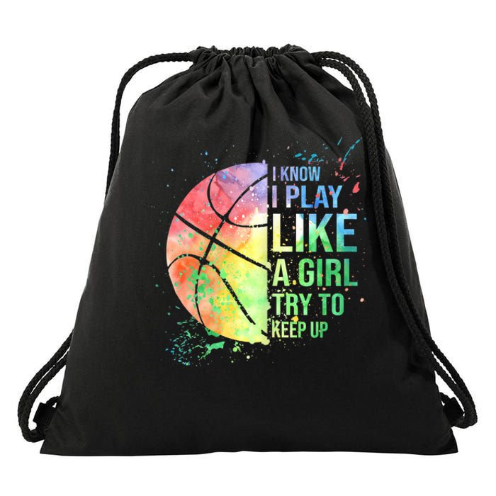 I Know I Play Like A Girl Try To Keep Up Basketball Tshirt TShirt Drawstring Bag