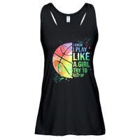 I Know I Play Like A Girl Try To Keep Up Basketball Tshirt TShirt Ladies Essential Flowy Tank