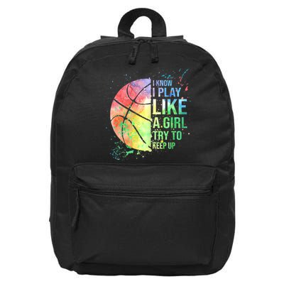 I Know I Play Like A Girl Try To Keep Up Basketball Tshirt TShirt 16 in Basic Backpack
