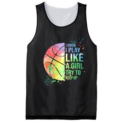 I Know I Play Like A Girl Try To Keep Up Basketball Tshirt TShirt Mesh Reversible Basketball Jersey Tank