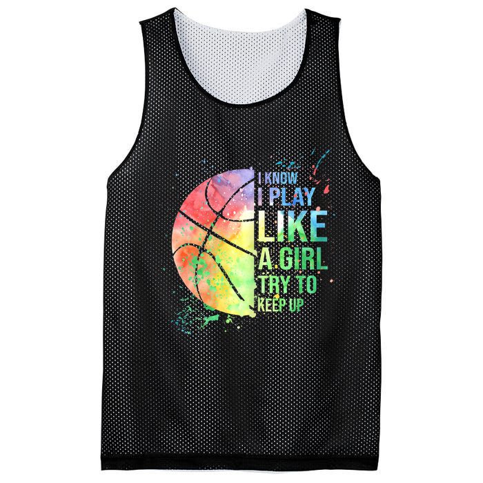 I Know I Play Like A Girl Try To Keep Up Basketball Tshirt TShirt Mesh Reversible Basketball Jersey Tank