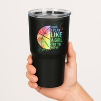I Know I Play Like A Girl Try To Keep Up Basketball Tshirt TShirt Tumbler