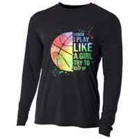 I Know I Play Like A Girl Try To Keep Up Basketball Tshirt TShirt Cooling Performance Long Sleeve Crew