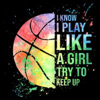 I Know I Play Like A Girl Try To Keep Up Basketball Tshirt TShirt Youth Performance Sprint T-Shirt