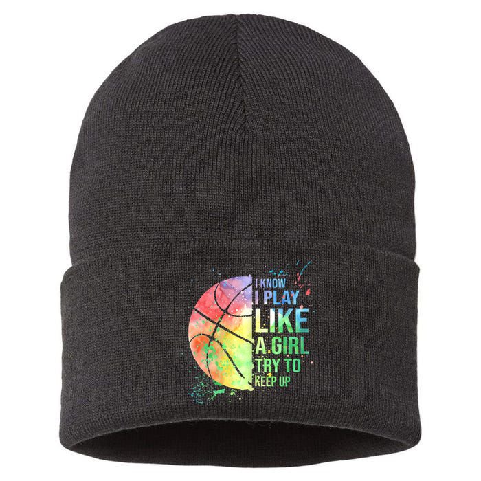 I Know I Play Like A Girl Try To Keep Up Basketball Tshirt TShirt Sustainable Knit Beanie