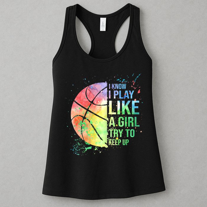 I Know I Play Like A Girl Try To Keep Up Basketball Tshirt TShirt Womens Tank Top