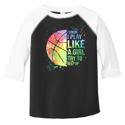 I Know I Play Like A Girl Try To Keep Up Basketball Tshirt TShirt Toddler Fine Jersey T-Shirt