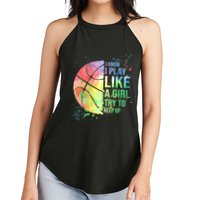 I Know I Play Like A Girl Try To Keep Up Basketball Tshirt TShirt Women's Perfect Tri Rocker Tank