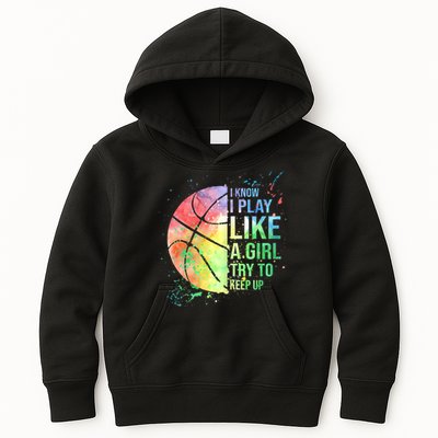 I Know I Play Like A Girl Try To Keep Up Basketball Tshirt TShirt Kids Hoodie