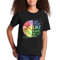 I Know I Play Like A Girl Try To Keep Up Basketball Tshirt TShirt Kids T-Shirt