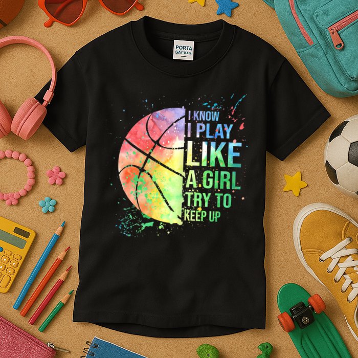 I Know I Play Like A Girl Try To Keep Up Basketball Tshirt TShirt Kids T-Shirt