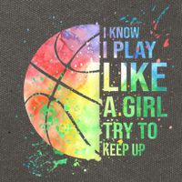 I Know I Play Like A Girl Try To Keep Up Basketball Tshirt TShirt Cotton Canvas Backpack