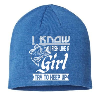 I Know I Fish Like A Try To Keep Up Fishing Lovers Cute Gift Sustainable Beanie