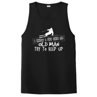 I Know I Ski Like An Old Try To Keep Up Snowboard Skier Gift PosiCharge Competitor Tank