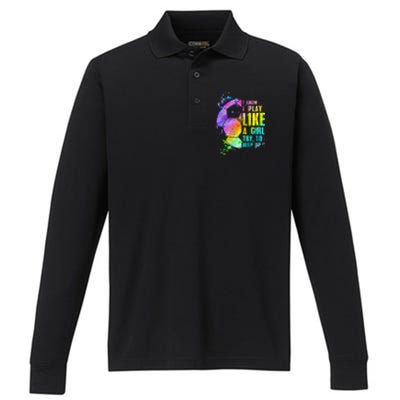 I Know i play like a girl try to keep up soccer player Performance Long Sleeve Polo