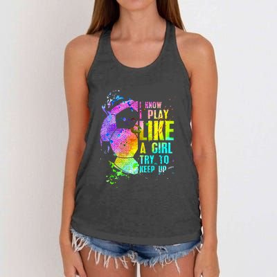 I Know i play like a girl try to keep up soccer player Women's Knotted Racerback Tank